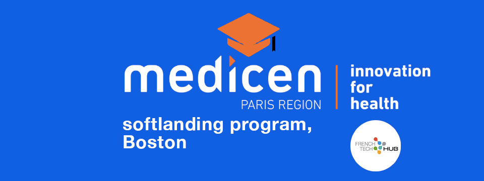 Medicen Paris Region and its partners unveil selected startups for the Soft Landing Boston program